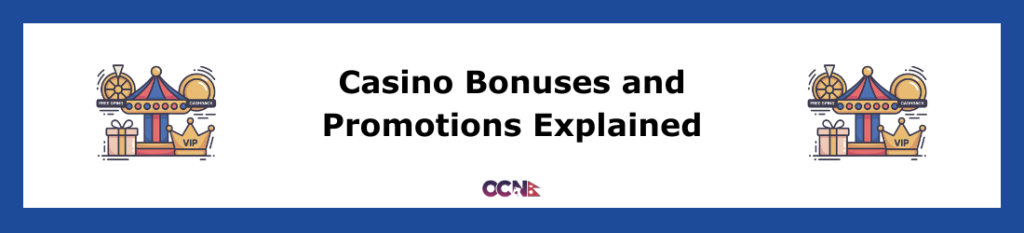 Casino Bonuses Explained